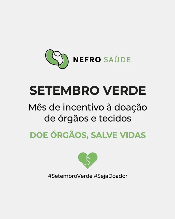 Publicação da Nefro Saúde no Instagram: Setembro Verde: mês de incentivo à doação de órgãos e tecidos